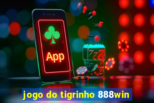 jogo do tigrinho 888win